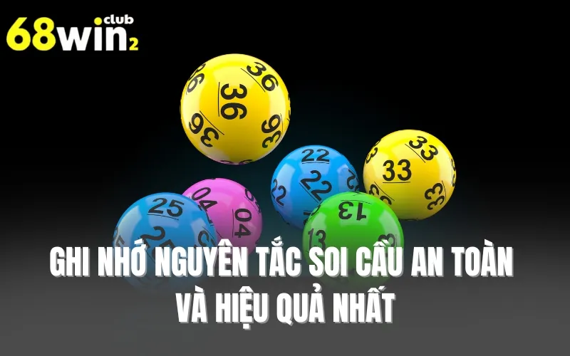 Ghi nhớ nguyên tắc soi cầu an toàn và hiệu quả nhất
