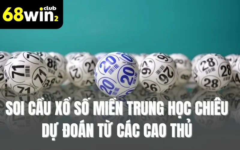 Soi Cầu Xổ Số Miền Trung Học Chiêu Dự Đoán Từ Các Cao Thủ